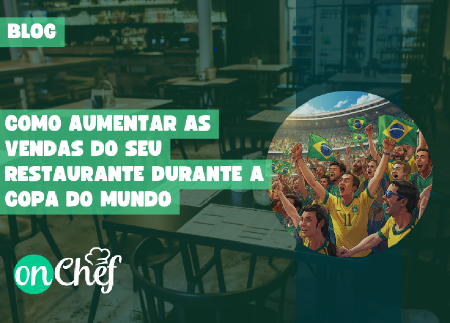 Como Aumentar as Vendas do Seu Restaurante Durante a Copa do Mundo