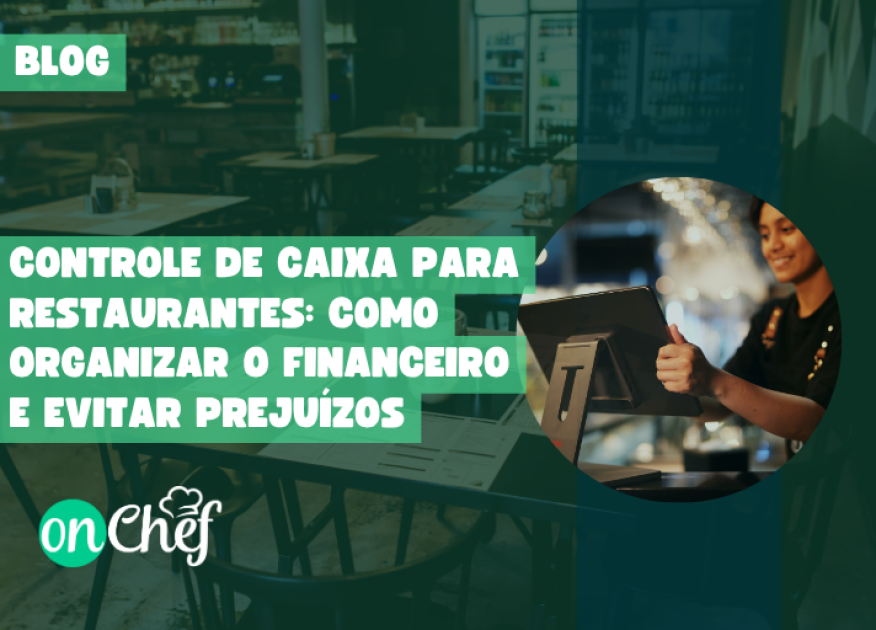 Controle de Caixa para Restaurantes: como organizar o financeiro e evitar prejuízos