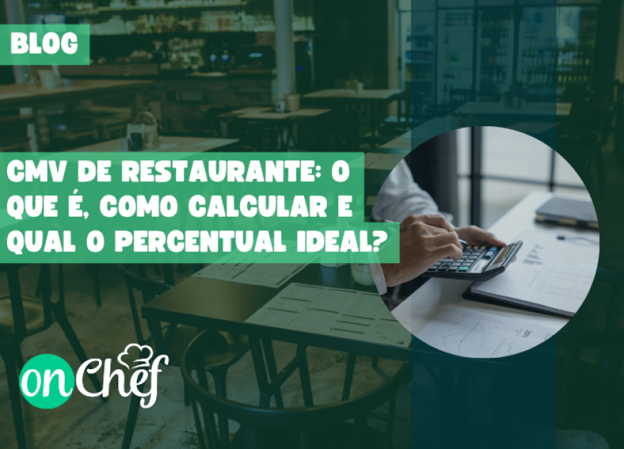 CMV de restaurante: o que é, como calcular e qual o percentual ideal?