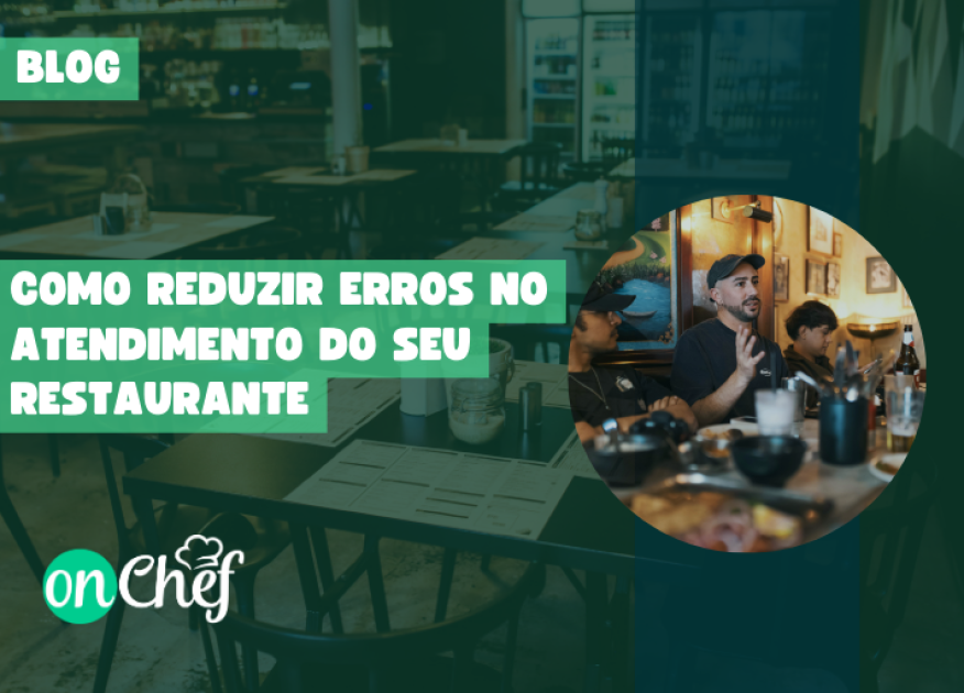Como reduzir erros no atendimento do seu restaurante